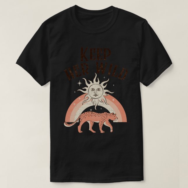 Keep Her Wild Cheetah Boho Bohemian T-Shirt (Design Front)