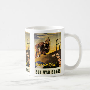 Keep Him Flying War Bond Coffee Mug