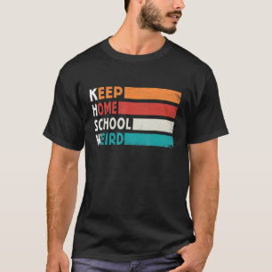 Keep Homeschool Weird Vintage Homeschool Mum Groo T-Shirt