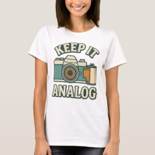 Keep it analog T-Shirt