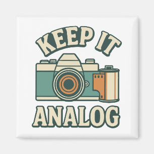 Keep it analogue magnet