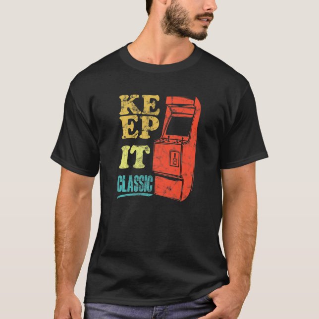 Keep It Classic  Retro 90s Arcade Games  4 T-Shirt (Front)