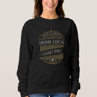 Keep It Craft Drink Local Saint Paul Beer Homebre Sweatshirt