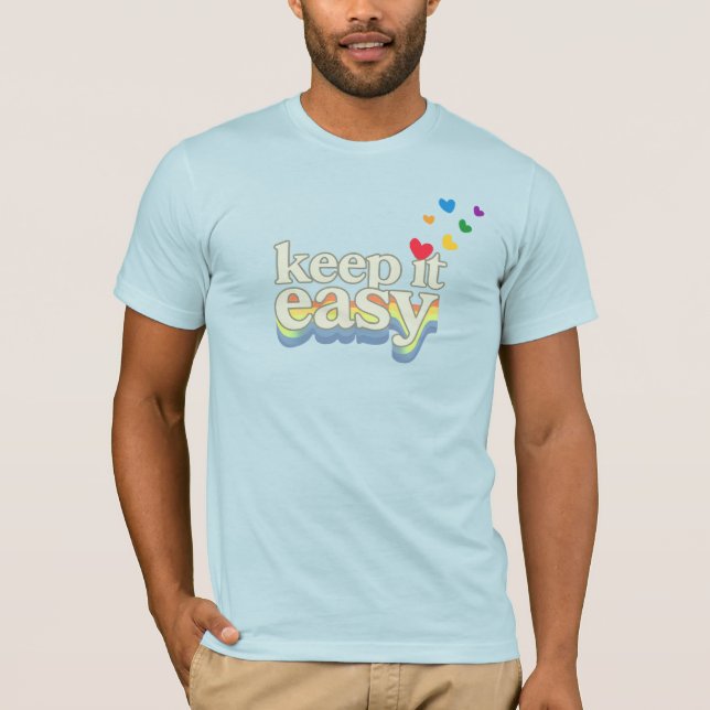 Keep It Easy Retro Pride Typography Design T-Shirt (Front)