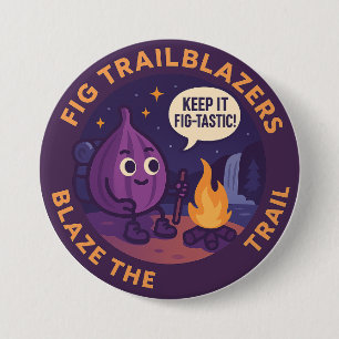Keep It Fig-Tastic Camping Adventure 7.5 Cm Round Badge