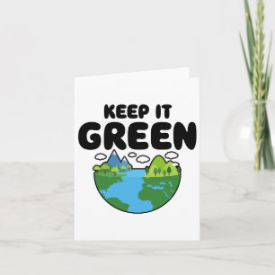 Keep It Green Earth Day Planet Environmental Aware Card
