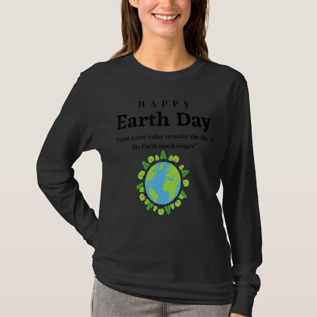 Keep It Green Everyday Is Earth Day 2022 1 T-Shirt (Front)