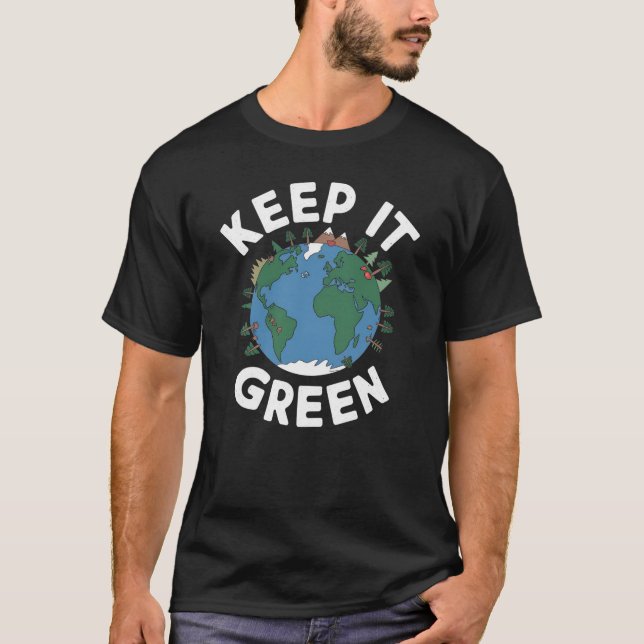 Keep It Green – Nature & Earth Illustration T-Shirt (Front)