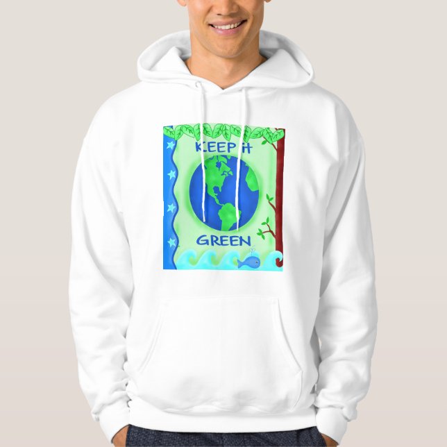 Keep It Green Save Earth Environment Art Hoodie (Front)