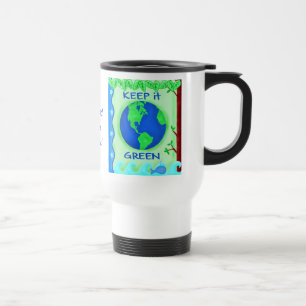 Keep It Green Save Earth Environment Art Travel Mug