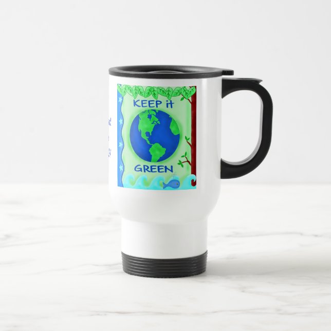 Keep It Green Save Earth Environment Art Travel Mug (Right)