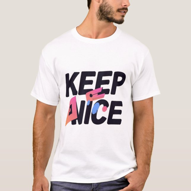 Keep It Nice Gradient Typography Design T-Shirt (Front)