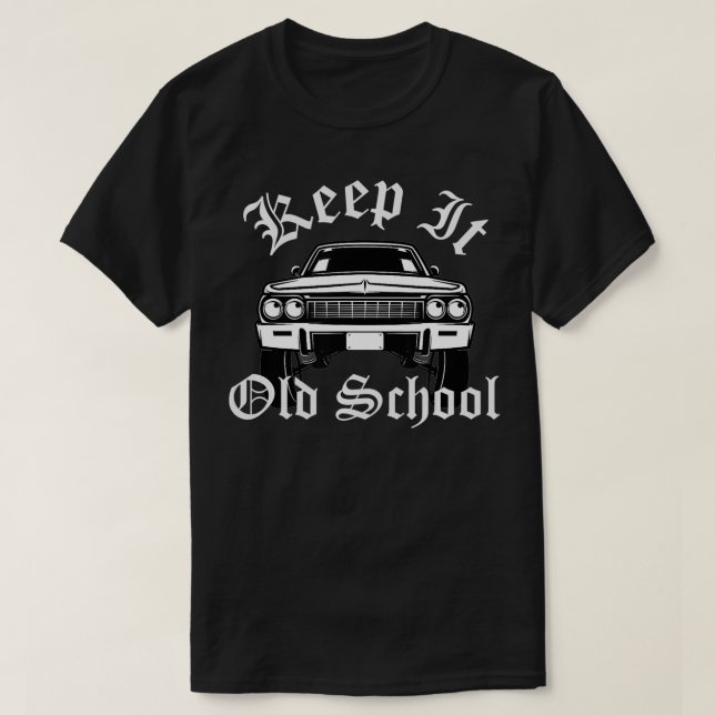Keep It Old School Lowrider Oldies  T-Shirt (Design Front)