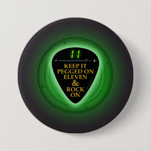 Keep It Pegged On Eleven and Rock On! 7.5 Cm Round Badge