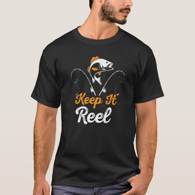 Keep It Reel Fishing Fisher T-Shirt (Front)
