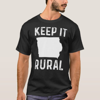 Keep It Rural Iowa Country Farmer Farming  Humour T-Shirt