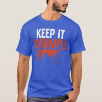 Keep it Shrimple Funny Shrimp Lover friends