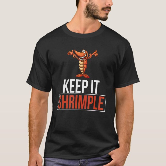Keep It Shrimple   Shrimp Pun  Shrimp Foodie T-Shirt (Front)