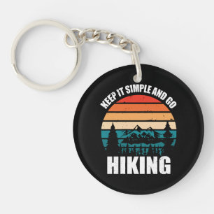 Keep It Simple And Go Hiking Key Ring