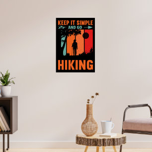 Keep It Simple And Go Hiking Poster