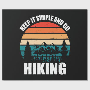 Keep It Simple And Go Hiking Wrapping Paper