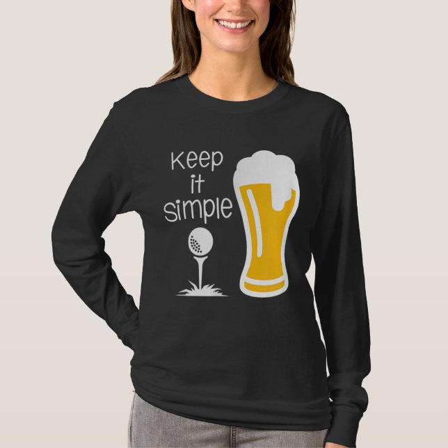Keep it Simple Beer and Golf T-Shirt (Front)