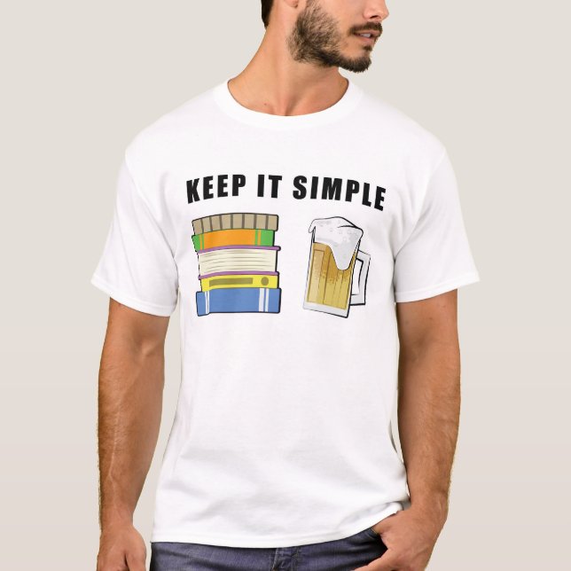 Keep It Simple - Books and Beer T-Shirt (Front)