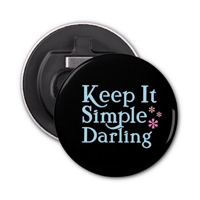 Keep It Simple Bottle Opener (Front)