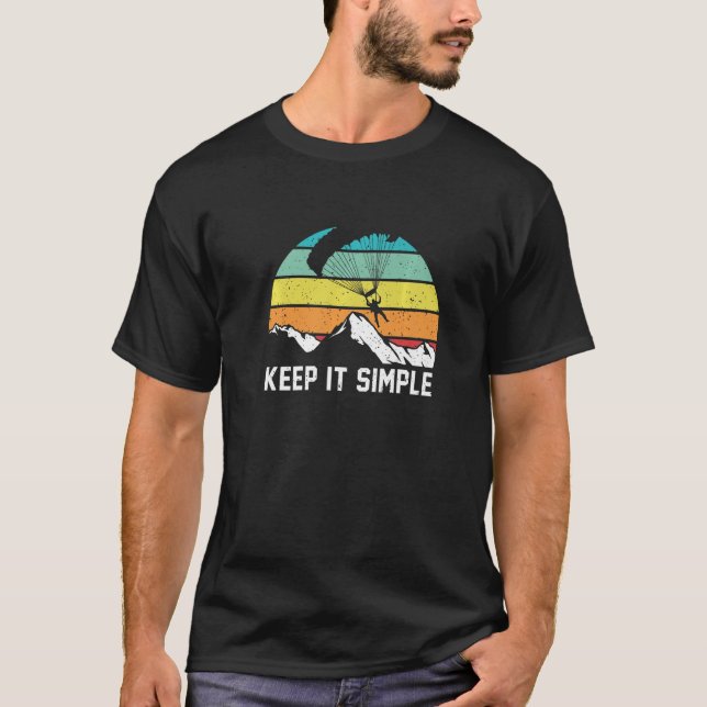 Keep It Simple Graphic Paragliding Paraglider Para T-Shirt (Front)