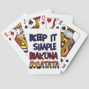 Keep It Simple Hakuna Matata Art Print Playing Cards