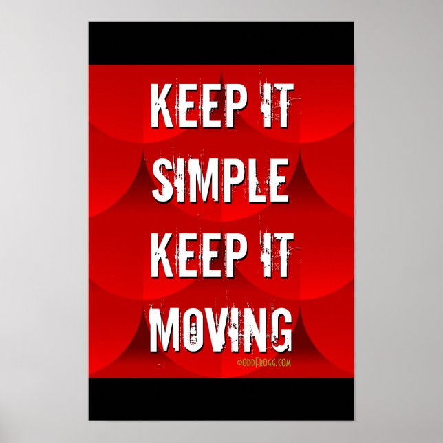 Keep It Simple Keep It Moving Motivational Poster (Front)
