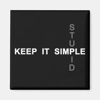 Keep it simple magnet