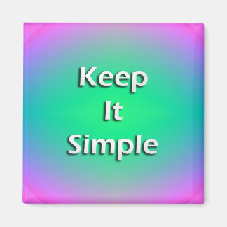 Keep It Simple Magnet