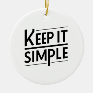 Keep It Simple Minimal Quote Design Ceramic Tree Decoration