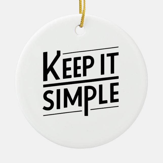 Keep It Simple Minimal Quote Design Ceramic Tree Decoration (Front)
