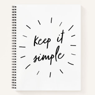 Keep It Simple Motivational & Inspirational Quote Notebook
