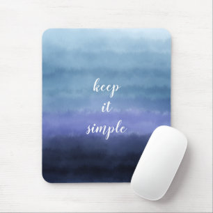 Keep it Simple Quote Modern Blue Purple Watercolor Mouse Pad