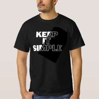 KEEP IT SIMPLE T-Shirt