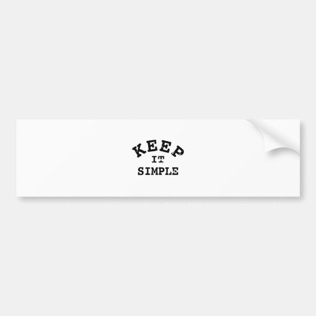 Keep It Simple Typography Bumper Sticker (Front)