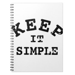 Keep It Simple Typography Spiral Notebook