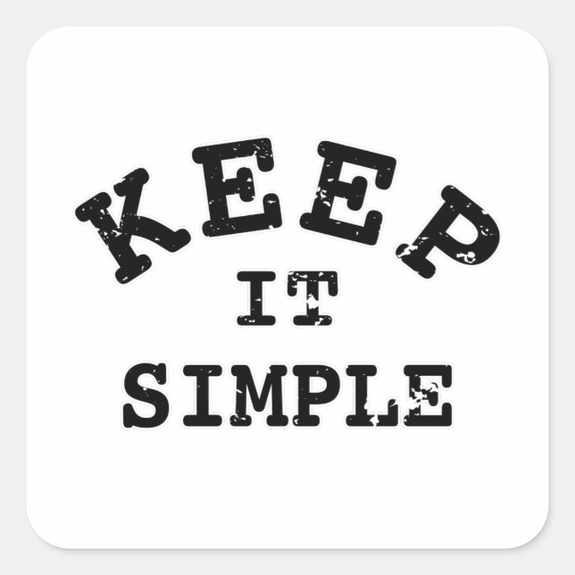 Keep It Simple Typography Square Sticker (Front)
