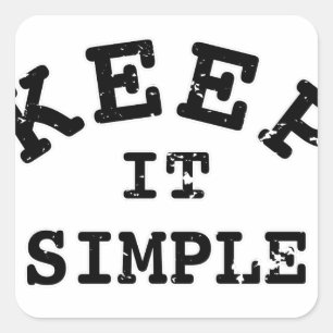 Keep It Simple Typography Square Sticker