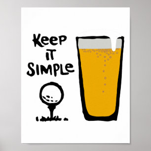 Keep It Simples Funny Golf Beer Poster