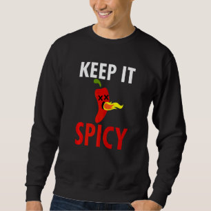 Keep It Spicy Hot Chilli Fire Pepper Sauce Sweatshirt