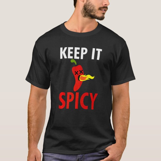 Keep It Spicy  Hot Chilli Fire Pepper Sauce T-Shirt (Front)