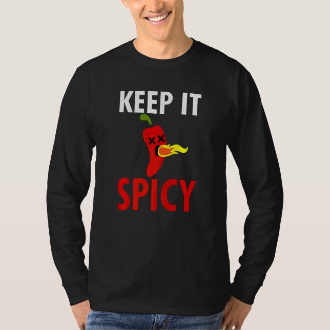 Keep It Spicy  Hot Chilli Fire Pepper Sauce T-Shirt (Front)