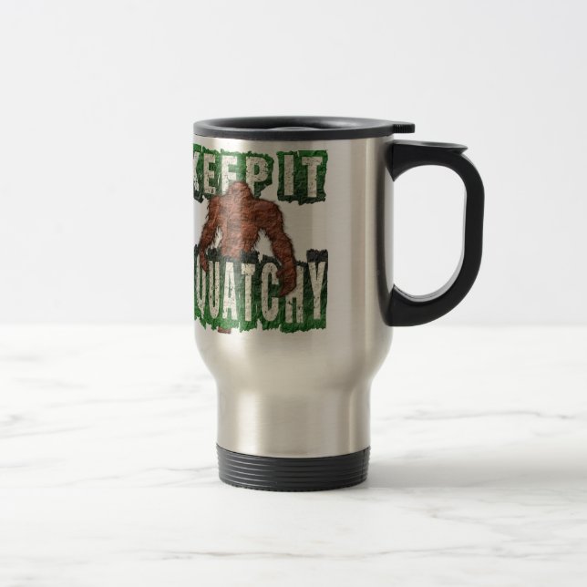 KEEP IT SQUATCHY TRAVEL MUG (Right)