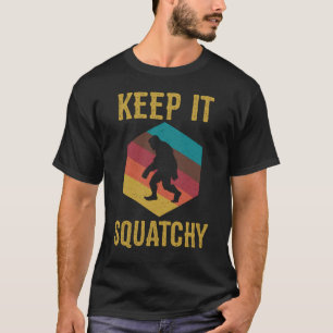 Keep It Squatchy TShirt Retro Vintage