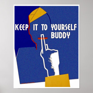 Keep It To Yourself Buddy Poster