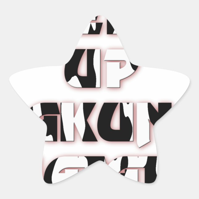 Keep It Up / Hakuna Matata Art Print Star Sticker (Front)